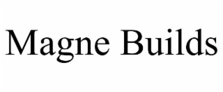 magne builds