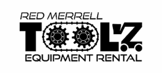 red merrell toolz equipment rental