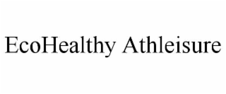 ecohealthy athleisure