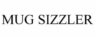 mug sizzler