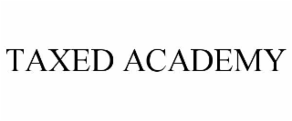 taxed academy