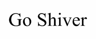 go shiver