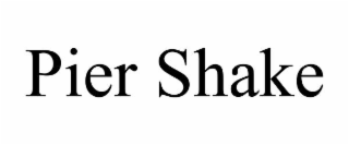 pier shake