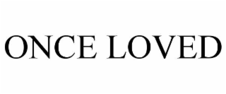 once loved