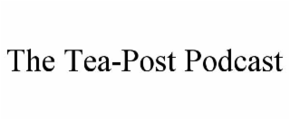the tea-post podcast