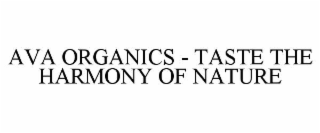 ava organics - taste the harmony of nature