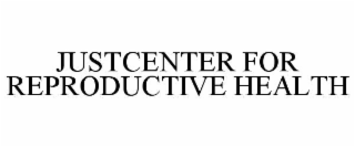 justcenter for reproductive health