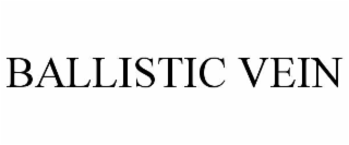 ballistic vein