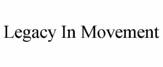 legacy in movement