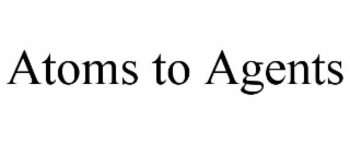 atoms to agents