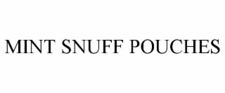 mint snuff pouches