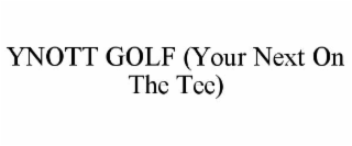 ynott golf (your next on the tee)