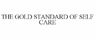 the gold standard of self care