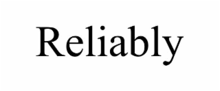 reliably