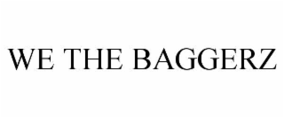 we the baggerz