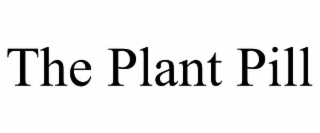 the plant pill