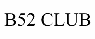 b52 club