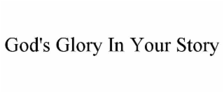 god's glory in your story