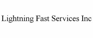 lightning fast services inc