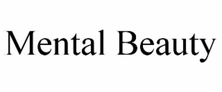 mental beauty