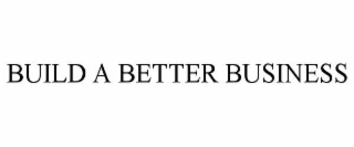 build a better business