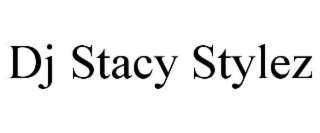 dj stacy stylez