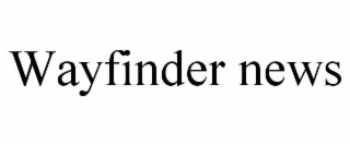 wayfinder news