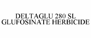 deltaglu 280 sl glufosinate herbicide