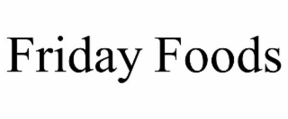 friday foods