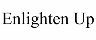 enlighten up