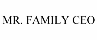 mr. family ceo