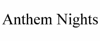 anthem nights