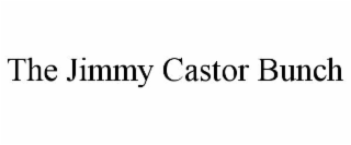 the jimmy castor bunch