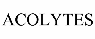 acolytes