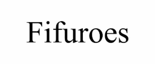 fifuroes