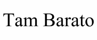 tam barato