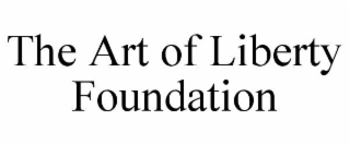 the art of liberty foundation