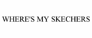 where's my skechers