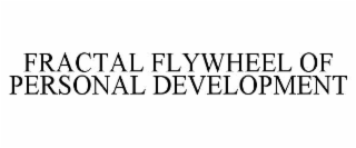 fractal flywheel of personal development