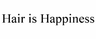 hair is happiness