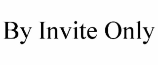 by invite only