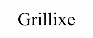 grillixe