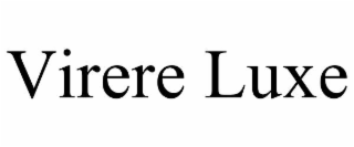 virere luxe