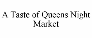 a taste of queens night market