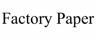 factory paper