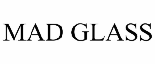 mad glass