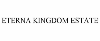 eterna kingdom estate