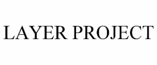 layer project