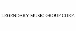 legendary music group corp.