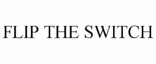 flip the switch